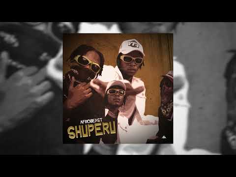 Afrobeast - Shuperu  [Official audio slide]