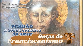 [Gotas de Franciscanismo | Perdão]