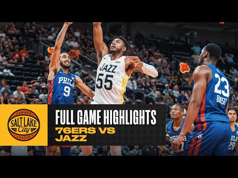 76ERS vs JAZZ | SALT LAKE CITY SUMMER LEAGUE | FULL GAME HIGHLIGHTS