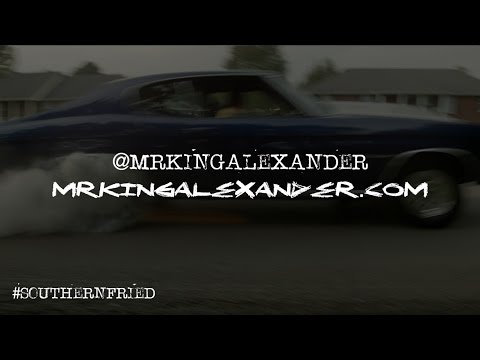 Alexander King "Southern Fried"-Ft:Laura Reed & Kenny Olson (Official Video)