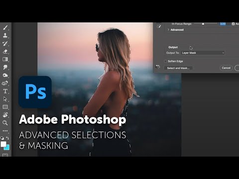 Advanced selections & masking in Adobe Photoshop - Select Anything! - Adobe Photoshop CC