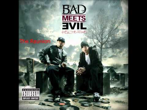 The Reunion - Bad Meets Evil