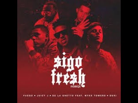 Sigo Fresh Remix - Fuego ft Juicy J x De La Ghetto Feat x Myke Towers x Duki (Official Audio)