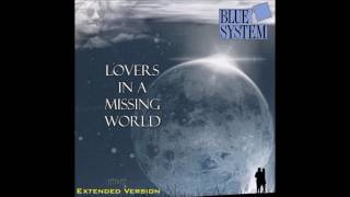 Blue System - Lovers In A Missing World Extended Version (re-cut by Manaev)