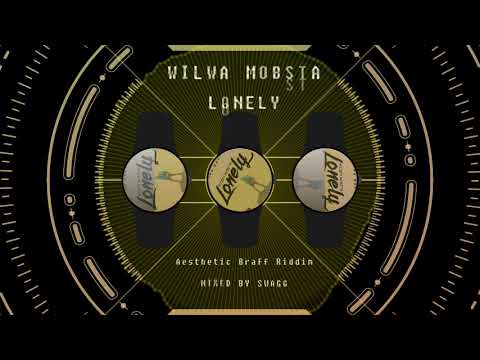 Wilwa Mobsta - Lonely (Official Audio )