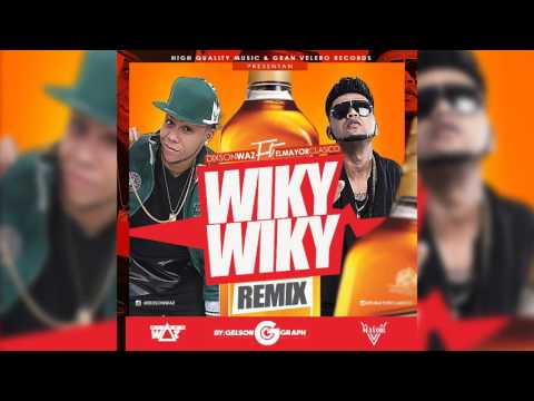 El Mayor Clasico   Wiky Wiky Ft Dixson Waz Remix Official Audio 2016
