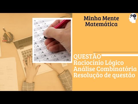 Resolução de Questão: CESPE - Matemática - Análise Combinatória [CGE-CE (2018) - Auditor]