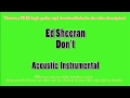 Ed Sheeran - Don't (Acoustic Instrumental) Karaoke