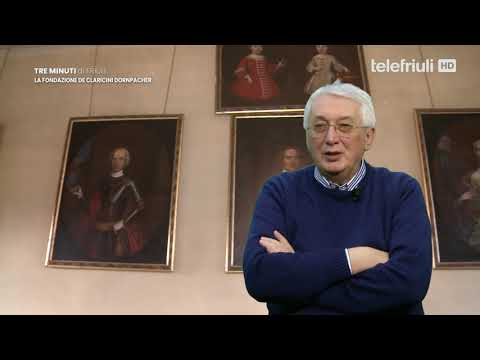 Tre Minuti di Friuli  - Fondazione De Claricini Dornpacher
