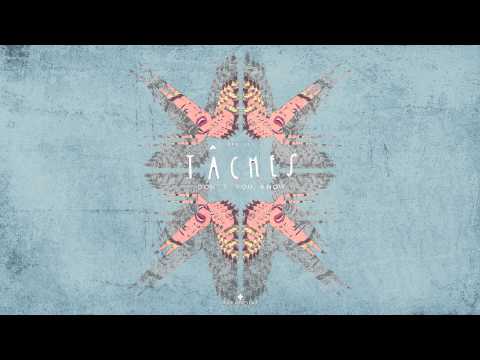 TÂCHES - Don't You Know (Original Mix) [Official]