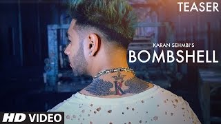 Bombshell (Song Teaser) Karan Sehmbi | Latest Punjabi Songs 2017 | Releasing Soon