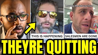 Car Salesmen Are DONE… They’re Quitting EVERYWHERE