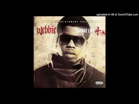 Webbie   ' Make It Back '  Savage Life 4
