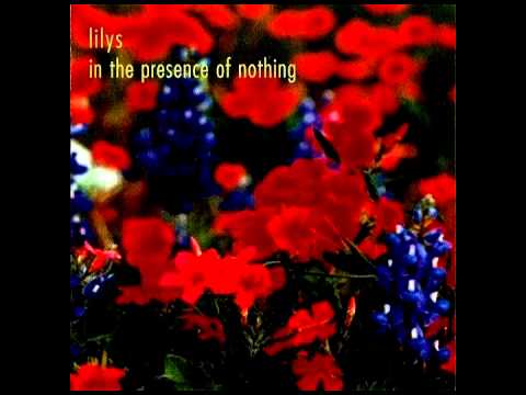 The Lilys - There's No Such Thing As Black Orchids