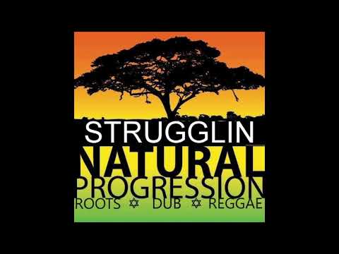 Natural Progression - Strugglin