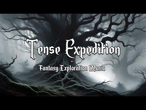 Tense Expedition | D&D/TTRPG Adventure Music | 1 Hour