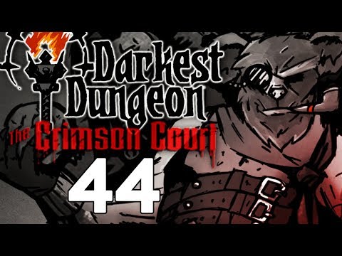 Baer Plays Darkest Dungeon: The Crimson Court (Ep. 44)