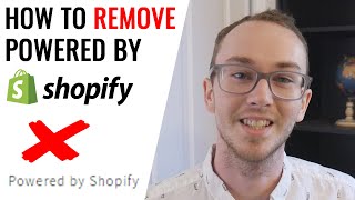 How To Remove “Powered by Shopify” From Your Store