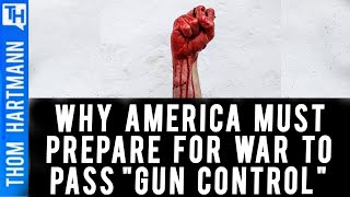 Will Passing 'Gun Control' Be A War?