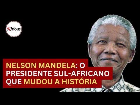 Nelson Mandela: O Presidente Sul-Africano Que Mudou a História - 18 de julho