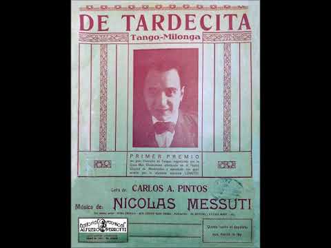 DE TARDECITA - TANGO - NICOLAS MESSUTI & CARLOS ALVAREZ PINTOS - 1927