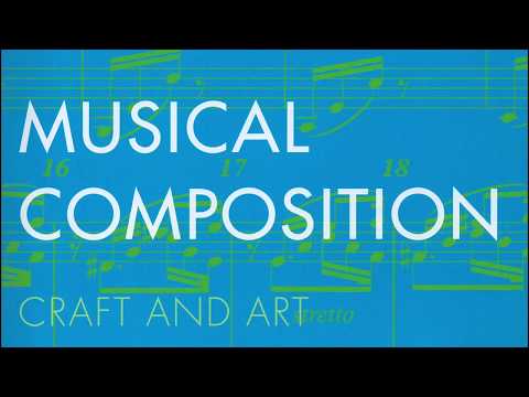 Musical Composition - Craft and Art