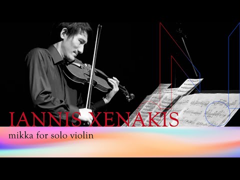Iannis Xenakis : mikka | Junya Makino