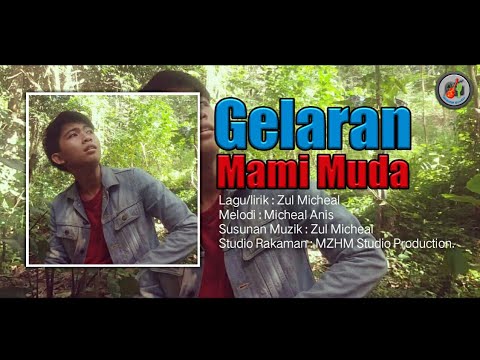 Zul Micheal - Gelaran Mami Muda (Official Music Video)