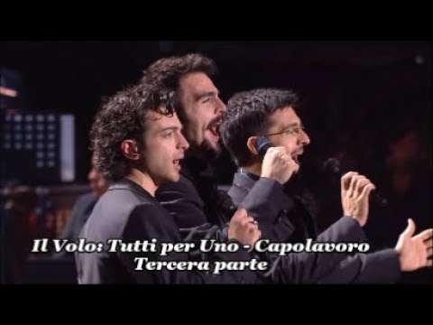Il Volo: Tutti per Uno - Capolavoro. Tercera parte (Arena de Verona 28/5/2024)