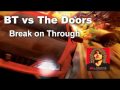 BT vs The Doors - Break on Through (To The ...