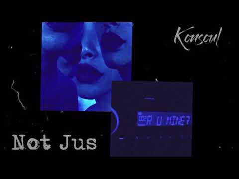 Konsoull - Not Jus (Prod. Wrain)