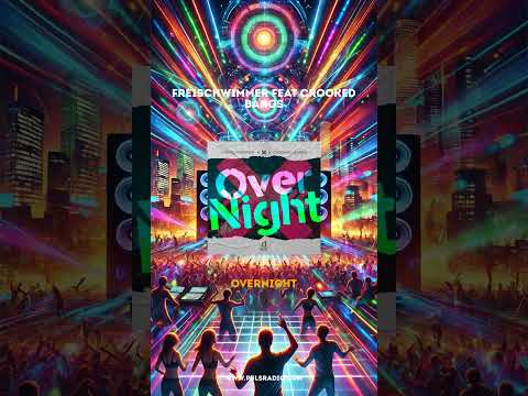 Freischwimmer Feat Crooked Bangs - Overnight