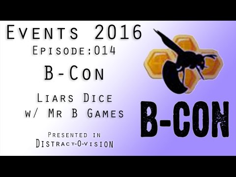 B-Con 2016 Liars Dice - Events Episode 014