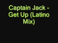 Captain Jack - Get Up (Latino Mix).wmv 