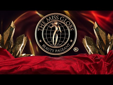 THE MISS GLOBE ® 2025 - SEMI FINAL