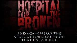 Hospital For The Broken - And Again Here's The Apology For Something That I Never Did