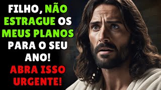 FILHO, NÃO ESTRAGUE AS BÊNÇÃOS QUE PREPAREI PRA VOCÊ EM 2024! OUÇA ISSO URGENTE!