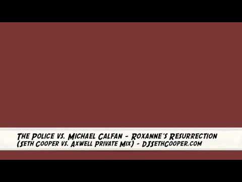 The Police vs. Michael Calfan - Roxanne's Resurrection (Seth Cooper vs. Axwell Private Edit).m4v