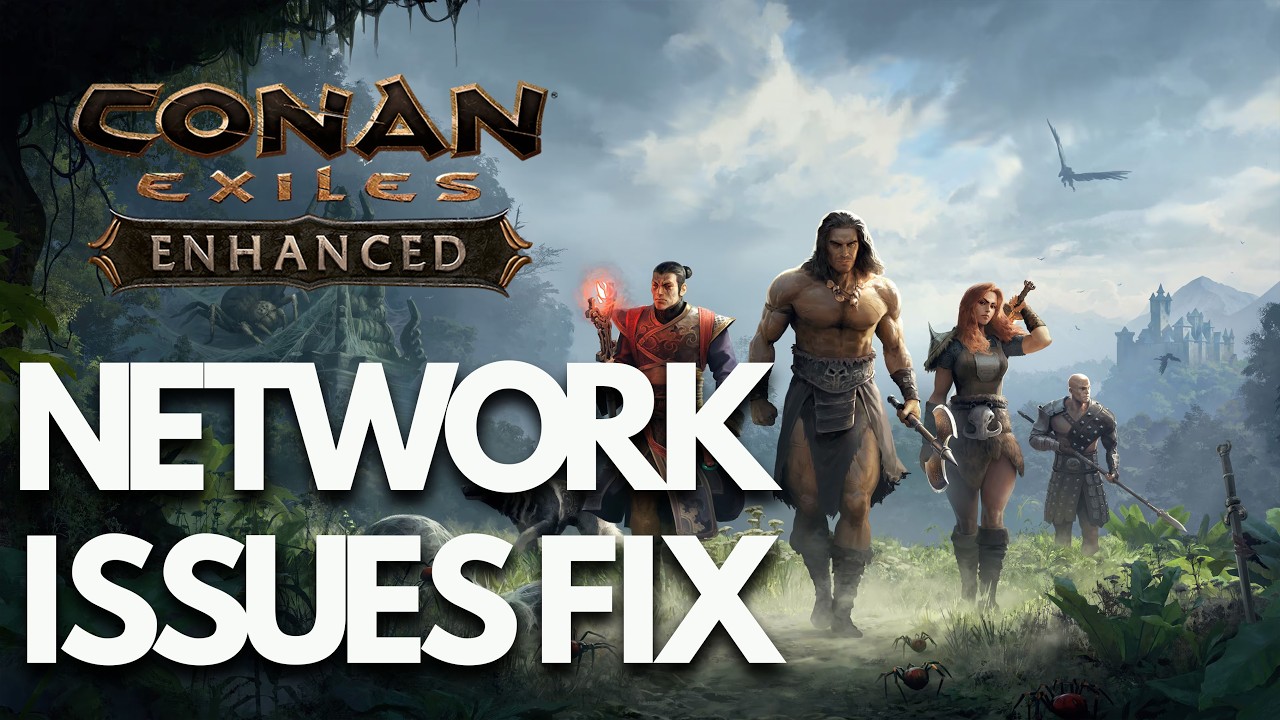 Conan Exiles Enhanced Network Error/Connection Failed Error/Can't Connect To Server/Lag PC FIX