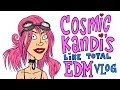 COSMIC KANDI's Like TOTAL EDM VLOG! Ep.1 "My Scientist" Raver Girl
Electronica