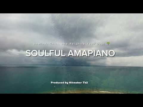 SOULFUL AMAPIANO Mix Vol.1