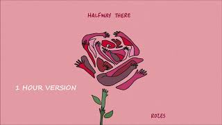 ROZES - Halfway There (1 HOUR VERSION)