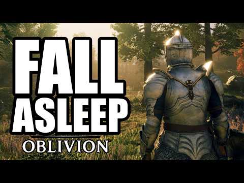 Fall asleep while I play Oblivion Remastered
