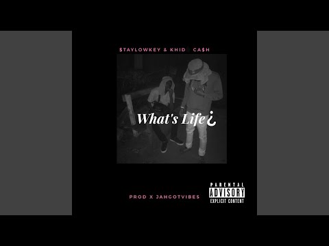 What's Life (feat. Khid Cash)