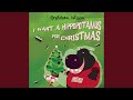 I Want A Hippopotamus For Christmas