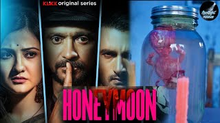 Honeymoon kLiKK Web Series Explained | Sean Banerjee | Aishwarya Sen | Subrat Dutta | KLiKK