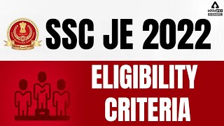 SSC JE Eligibility Criteria 2022 | Complete Information