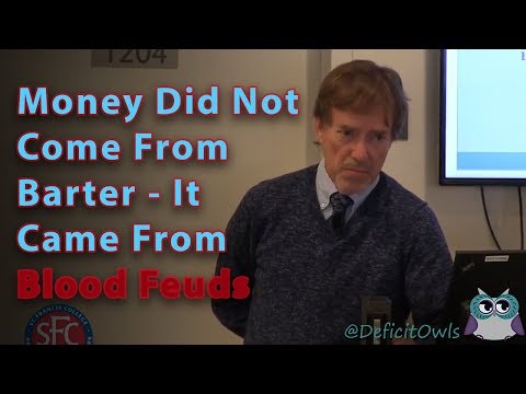 Money Did Not Come From Barter - It Came From Blood Feuds