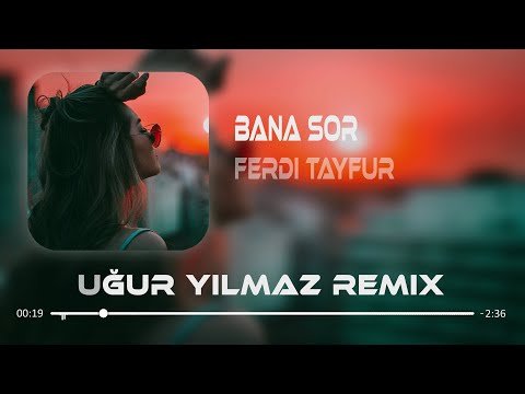 Ferdi Tayfur - Bana Sor (Uğur Yılmaz Remix) #Zurnalı