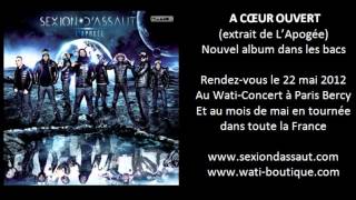 Sexion D&#39;Assaut - A Coeur Ouvert [L&#39;Apogée]